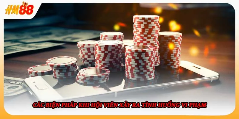 Các biện pháp khi hội viên xảy ra tình huống vi phạm